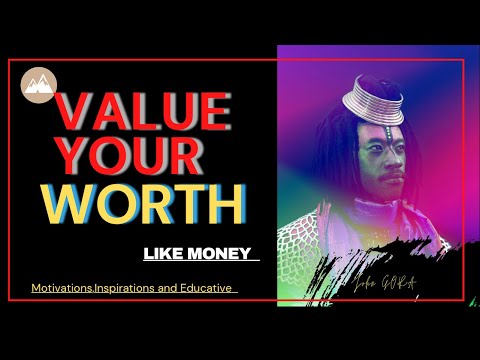 HOW TO BECOME MONEY LIKE WORTHY || Protecting your value |John Gora