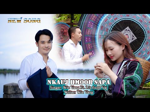 Win Vang ft. Lisfoom Vaj - NKAUJ HMOOB SAPSA ( Nkauj Tawm Tshiab 2022) Full MV