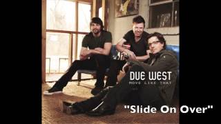 Slide On Over - Due West - Move Like That (Track #3)