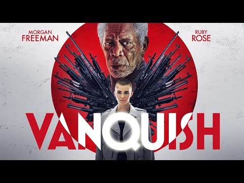 Vanquish | UK Trailer | 2021 | Morgan Freeman | Ruby Rose | Thriller