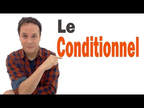 Le Conditionnel - Conjugaison française
