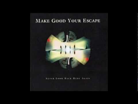 Make Good Your Escape - No Return