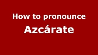 How to pronounce Azcárate