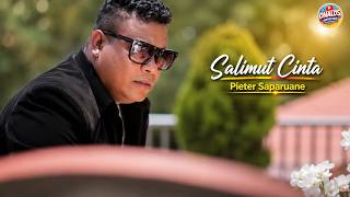 Download lagu PIETER SAPARUANE - SALIMUT CINTA || Video Lirik mp3