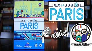 Ryan and Bethany board game reviews - Next Station: Paris video thumbnail