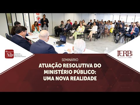 MPRJ sedia o seminário "Atuação Resolutiva do Ministério Público: Uma Nova Realidade"