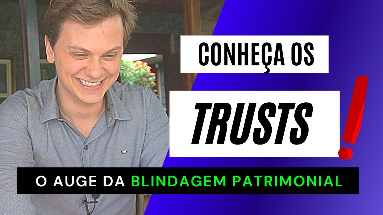 O QUE SÃO TRUSTS e como se BENEFICIAR DELES? Conheça tudo sobre essa estrutura offshore