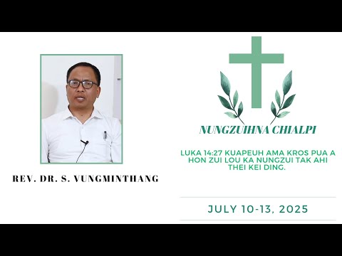 Day 3 | Rev. Dr. S. Vungminthang | Nungzuihna | July 12, 2025