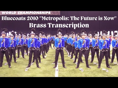 Bluecoats 2010 "Metropolis: The Future is Now" Full Show Brass + Battery