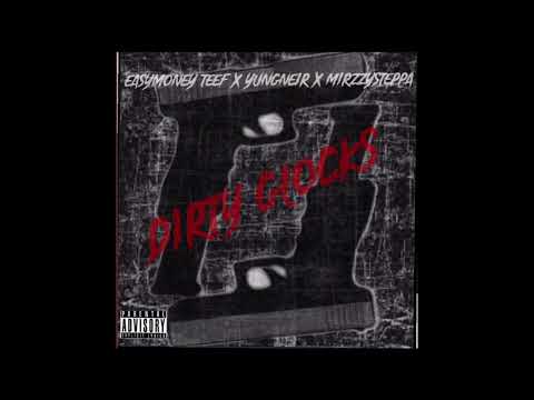 Easymoney teef x yungneir x mirzzysteppa (DIRTY GLOCKS)