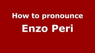 How to pronounce Enzo Peri