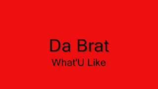 Da Brat-What Chu Like