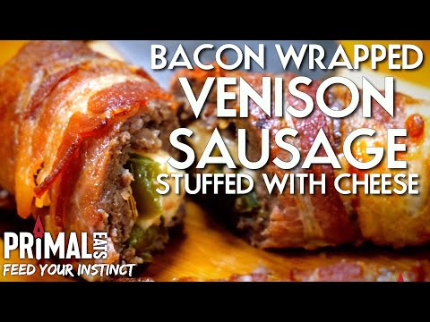 BACON WRAPPED VENISON ITALIAN SAUSAGE STUFFED WITH SMOKED MOZZARELLA CHEESE | PRIMAL EATS
