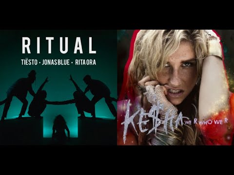 Tiësto + Jonas Blue Vs Kesha We Ritual Who We Ritual (DJ Looly Mashup #104)