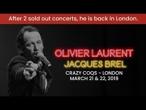 Olivier Laurent - Jacques Brel - Crazy Coqs, Zedel - London. March 21 & 22, 2019.