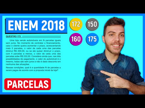 🛑EQUAÇÕES - 172 Enem 2018 -  Uma loja vende automóveis em N parcelas iguais sem juros. No momento