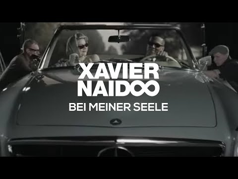 Xavier Naidoo - Bei meiner Seele [Official Video]
