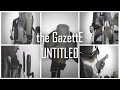 the GazettE - UNTITLED ( Português - Brasil ...