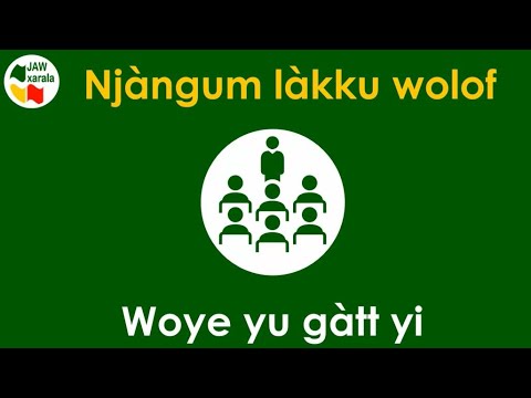 Njàngum làkku wolof : 2 - WOYE YU GÀTT YI