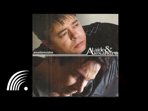 Havia Um Jardim - Ataíde e Alexandre