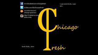 I Just Want It All - Chicago Fresh - Kid Ink (Remix) - Amateur Rap - 2014
