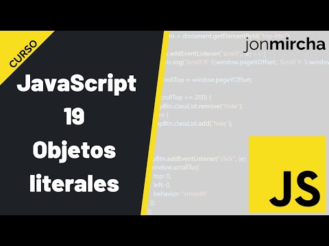 Curso JavaScript: 19. Objetos literales - #jonmircha