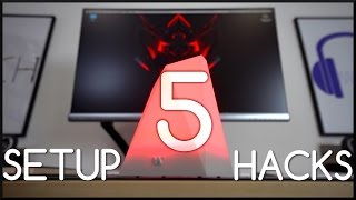 5 Setup Hacks! (#1)