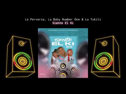 LA PERVERSA X LA TUKITI X LA BABY NUMBER ONE SIENTE EL KI RMX (📀DRG HQ AUDIO📀)