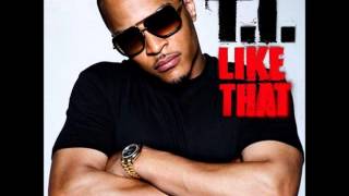 T.I. - Like That [Explicit]