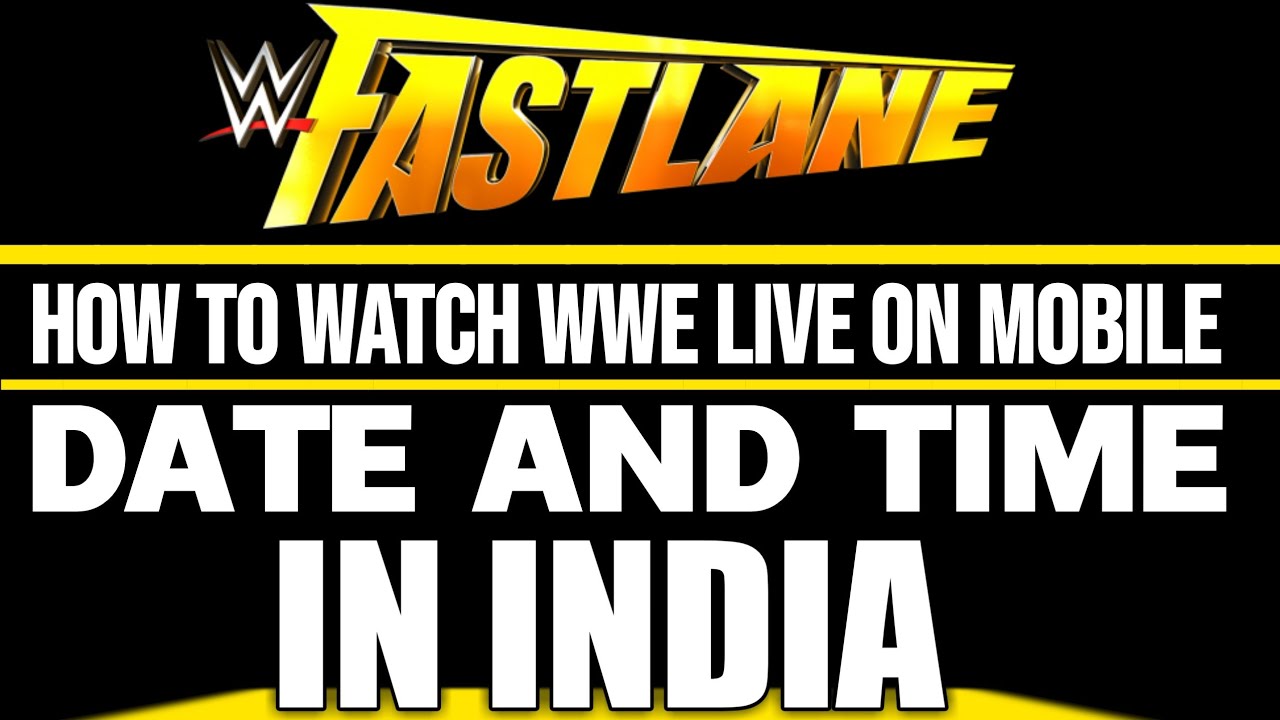 WWE Fastlane 2023 Date And time In India | How to watch wwe live on mobile