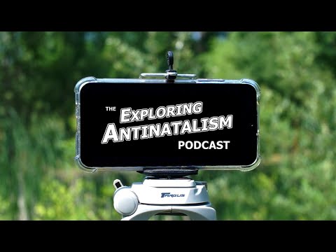 Re: The Exploring Antinatalism Podcast #38 - Life Sucks