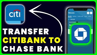 How to Transfer Money From Citibank to Chase Bank