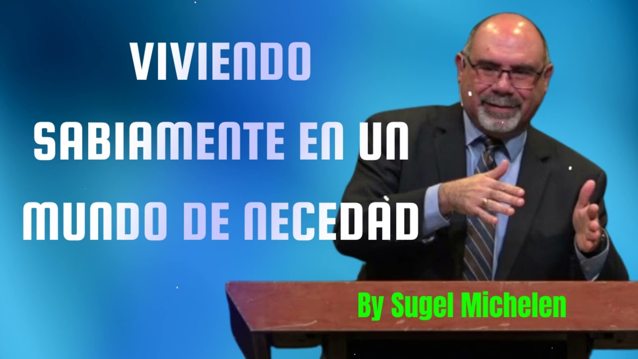 Viviendo Sabiamente en un mundo de necedad - Pastor Sugel Michelen Messages