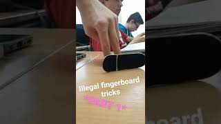 Illegal fingerboard tricks🤮🤦‍♂️👮‍♂️