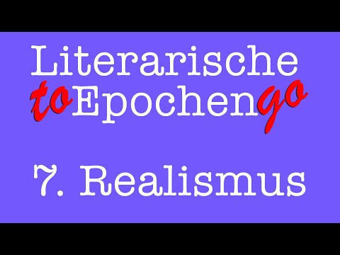 Realismus to go (Die literarische Epoche in 7 Minuten)