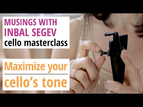 How to Maximize Your Cello’s Tone - Musings with Inbal Segev