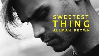 Allman Brown - Sweetest Thing