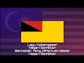 Lagu Kebangsaan NEGERI SEMBILAN Berkatlah Yang Dipertuan Besar Negeri Sembilan