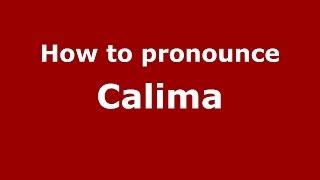 How to pronounce Calima