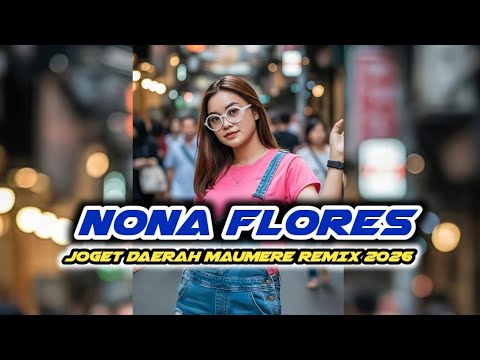 LAGU JOGET PESTA NONA FLORES || ACARA TERBARU REMIX 2026 