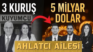 Ahlatcı Ailesi: ABD' nin Uyardığı O Aile | Esnaflıktan Altın Krallığın