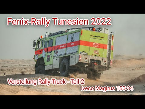 Fenix-Rally 2022 - Tunesien - Vorstellung Rally-Truck - Iveco Magirus 150-34- Teil 2
