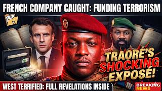EXPOSED! French Company Caught Funding Terrorism: Traoré’s Shocking Move Terrifies the West!