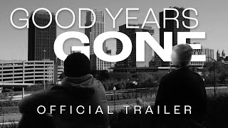Good Years Gone - Short Film - Trailer
