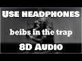 Travis Scott - beibs in the trap ft. NAV (8D AUDIO) 🎧 [BEST VERSION]