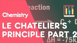 Le Chatelier's Principle: Part 2  | Reactions | Chemistry | FuseSchool