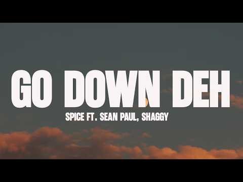 Spice - Go Down Deh (Lyrics) ft. Sean Paul, Shaggy