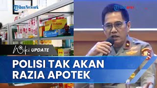Polri Larang Anggotanya Razia Apotek Jual Obat Sirup, Fokus ke Produsen yang Sebabkan Gagal Ginjal