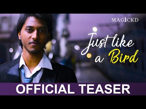Just Like A Bird | Official Teaser | 2021