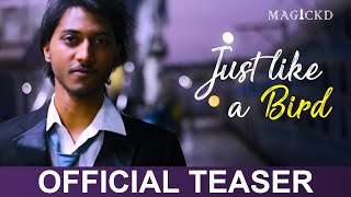 Just Like A Bird | Official Teaser | 2021